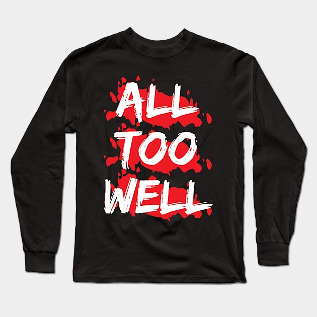 All Too Well Long Sleeve T-Shirt by Emma